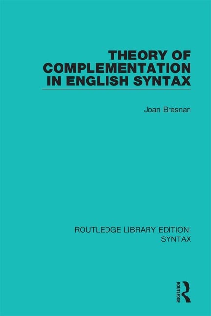 Theory of Complementation in English Syntax - Joan Bresnan