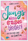 Jungs müssen draußen bleiben! (Band 1) ... und trotzdem zieht das Chaos ein - Patricia Schröder