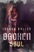 Broken Soul - Joshua Buller