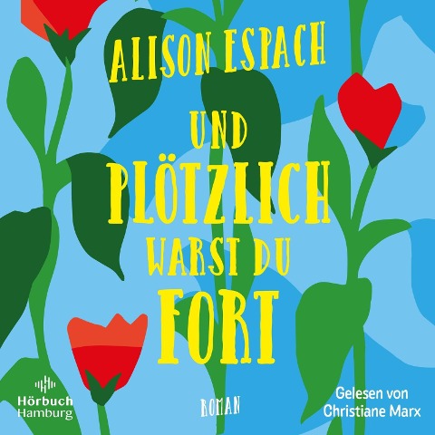Und plötzlich warst du fort - Alison Espach