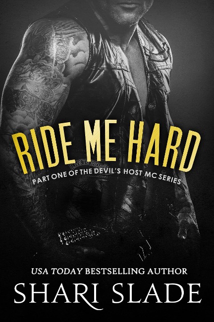Ride Me Hard (The Devil's Host MC, #1) - Shari Slade