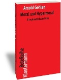 Moral und Hypermoral - Arnold Gehlen