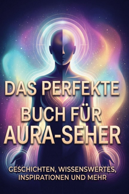 Das perfekte Buch für Aura-Seher - Lucas Schmitt