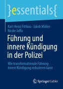 Cover-Bild zum Titel 'Führung und innere Kündigung in der Polizei' von 'Karl-Heinz Fittkau, Nicole Juffa, Jakob Müller'