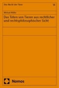 Cover-Bild zum Titel 'Das Töten von Tieren aus rechtlicher und rechtsphilosophischer Sicht' von 'Michael Müller'