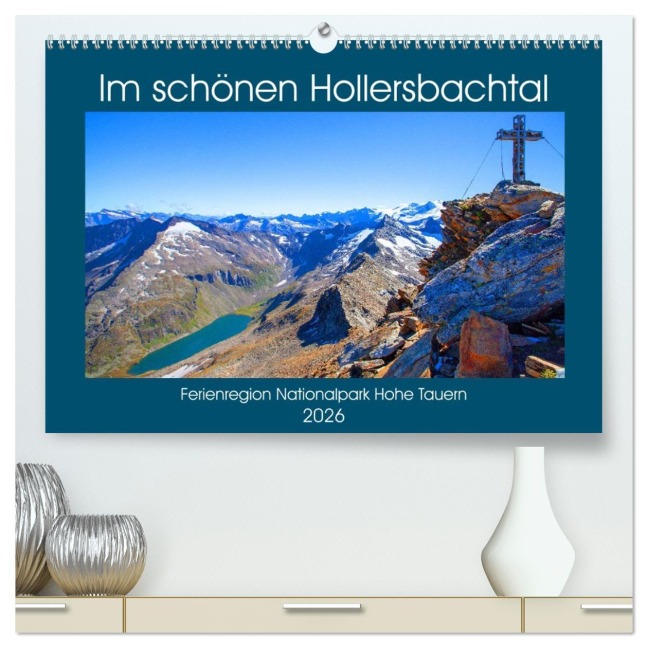 Im schönen Hollersbachtal (hochwertiger Premium Wandkalender 2026 DIN A2 quer), Kunstdruck in Hochglanz - Christa Kramer