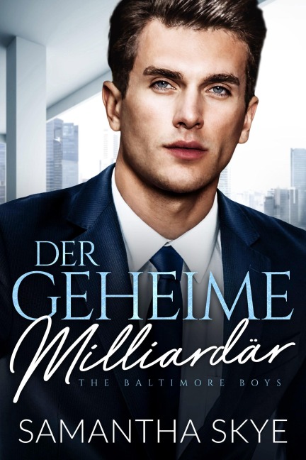 Der geheime Milliardär - Samantha Skye