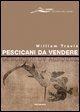 Pescicani da vendere - William Travis