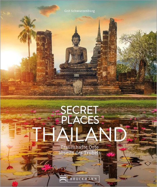 Secret Places Thailand - Grit Schwarzenburg