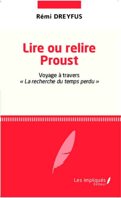Lire ou relire Proust - Rémi Dreyfus