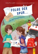 Cover-Bild zum Titel 'Folge der Spur ... auf Rettungsmission' von 'Roswitha Wurm'