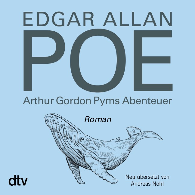 Arthur Gordon Pyms Abenteuer - Edgar Allan Poe
