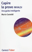 Cover-Bild zum Titel 'Capire le prove INVALSI. Una guida intelligente' von 'Mario Castoldi'