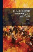 Cover-Bild zum Titel '13-la CuriositÃ(c) Historique & Militaire' von ''