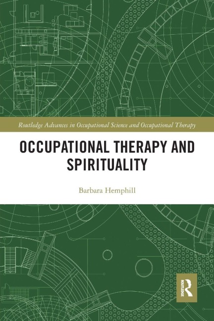 Occupational Therapy and Spirituality - Barbara Hemphill