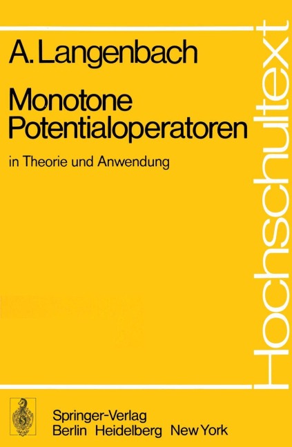 Monotone Potentialoperatoren in Theorie und Anwendung - A. Langenbach