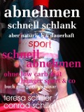 Cover-Bild zum Titel 'Abnehmen schnell schlank aber natürlich & dauerhaft' von 'Conrad Schiller, Teresa Schiller'