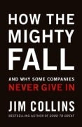 Cover-Bild zum Titel 'How the Mighty Fall' von 'Jim Collins'