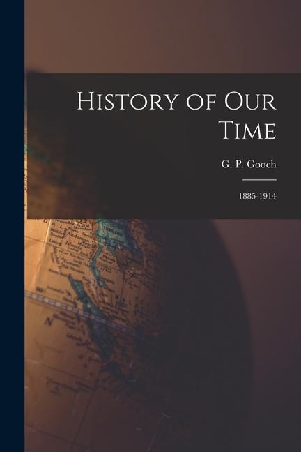 History of Our Time: 1885-1914 - 