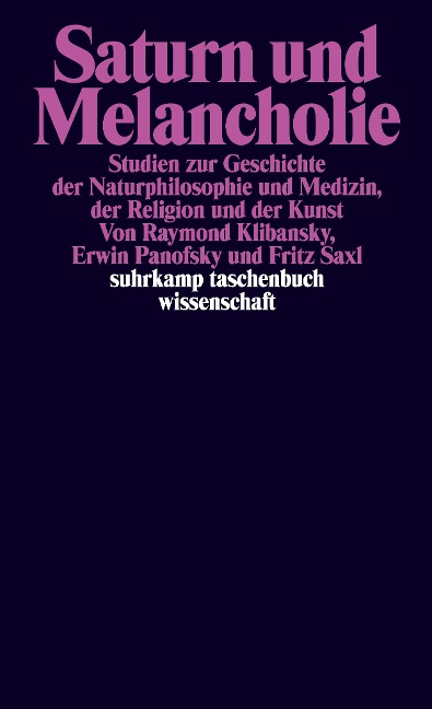 Saturn und Melancholie - Raymond Klibansky, Erwin Panofsky, Fritz Saxl