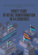 Cover-Bild zum Titel 'Thirty years of retail transformation in V4 countries' von 'Josef Kunc, Markéta Novotná, Frantisek Krizan, Kristína Bilková, Tamás Sikos T.'