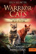 Cover-Bild zum Titel 'Warrior Cats - Die Welt der Clans. Von Helden und Verrätern' von 'Erin Hunter'