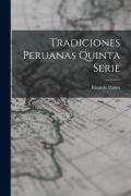Cover-Bild zum Titel 'Tradiciones Peruanas quinta serie' von 'Ricardo Palma'