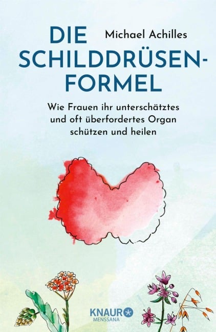 Die Schilddrüsen-Formel - Michael Achilles
