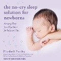 The No-Cry Sleep Solution for Newborns: Amazing Sleep from Day One - For Baby and You - Elizabeth Pantley