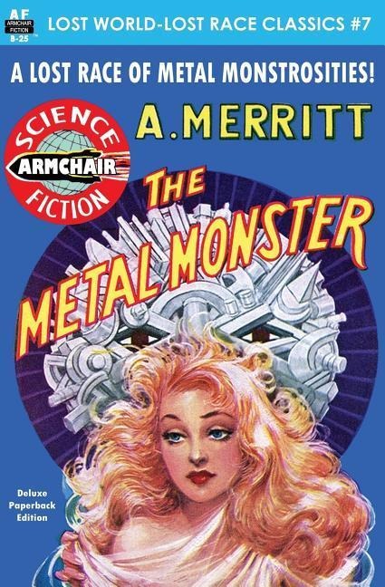 The Metal Monster - A. Merritt