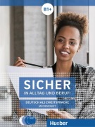 Cover-Bild zum Titel 'Sicher in Alltag und Beruf! B1+ / 2 Audio-CDs zum Kursbuch. Medienpaket' von 'Michaela Perlmann-Balme, Susanne Schwalb, Jutta Orth-Chambah'