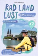 Cover-Bild zum Titel 'Köln und Rheinland RadLandLust, 30 Lieblings-Radtouren, E-Bike-geeignet mit Knotenpunkten und Wohnmobilstellplätze, GPS-Tracks-Download' von ''