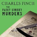 The Fleet Street Murders Lib/E - Charles Finch