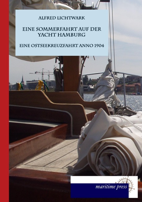 Eine Sommerfahrt auf der Yacht Hamburg - Alfred Lichtwark