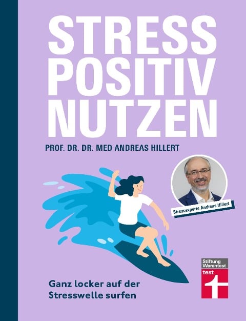 Stress positiv nutzen - Andreas Hillert