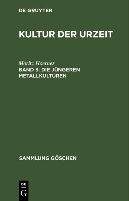 Die jüngeren Metallkulturen - Moritz Hoernes