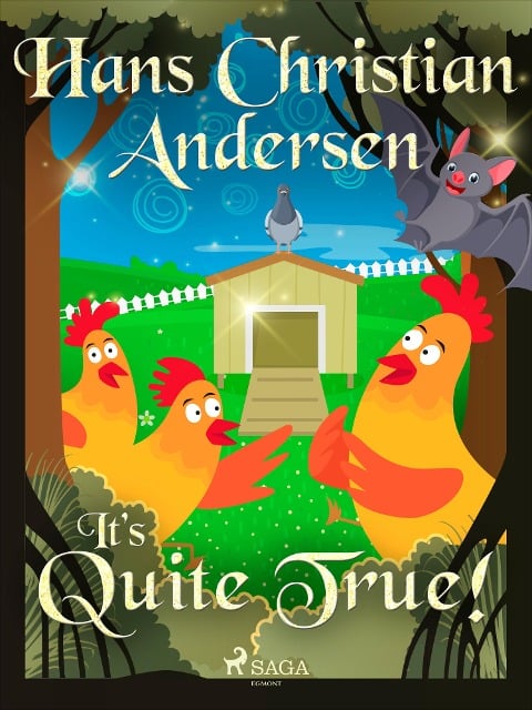 It's Quite True! - H. C. Andersen