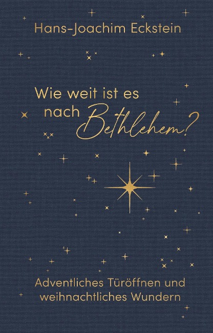 Wie weit ist es nach Bethlehem? - Hans-Joachim Eckstein