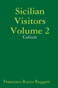 Cover-Bild zum Titel 'Sicilian Visitors Volume 2 - Culture' von 'Francesco Rocco Ruggeri'