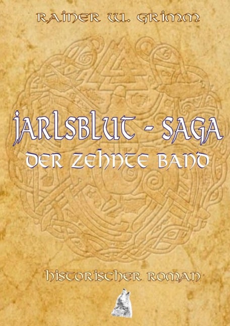 Jarlsblut-Saga Der zehnte Band - Rainer W. Grimm