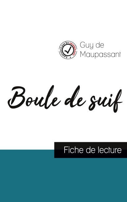 Boule de suif de Maupassant (fiche de lecture et analyse complète de l'oeuvre) - Guy de Maupassant