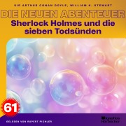 Cover-Bild zum Titel 'Sherlock Holmes und die sieben Todsünden (Die neuen Abenteuer, Folge 61)' von 'Arthur Conan Doyle, William K. Stewart'