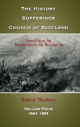 Cover-Bild zum Titel 'The History of the Sufferings of the Church of Scotland: Volume 4' von 'Robert Wodrow'