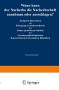 Cover-Bild zum Titel 'Wann kann der Nacherbe die Nacherbschaft annehmen oder ausschlagen?' von 'Ferdinant Kleinschmidt'