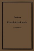 Cover-Bild zum Titel 'Leitfaden zur Eisenhüttenkunde' von 'Th. Beckert'
