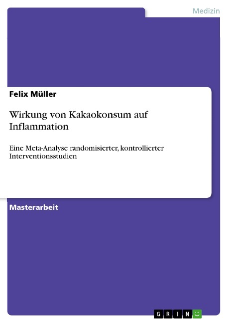 Wirkung von Kakaokonsum auf Inflammation - Felix Müller