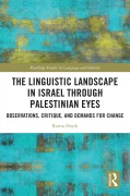 Cover-Bild zum Titel 'The Linguistic Landscape in Israel through Palestinian Eyes' von 'Rawia Hayik'