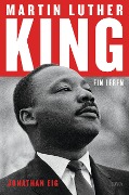 Martin Luther King - Jonathan Eig
