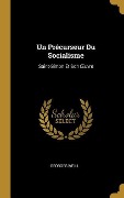 Cover-Bild zum Titel 'Un Précurseur Du Socialisme: Saint-Simon Et Son OEuvre' von 'Georges Weill'