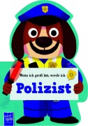 Cover-Bild zum Titel 'Wenn ich groß bin, werde ich - Polizist' von ''